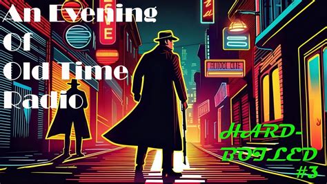 All Night Old Time Radio Shows Hard Boiled Classic Detective