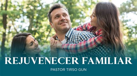 Pastor Tirso Gun Tema Rejuvenecer Familiar Viernes 8 De Septiembre