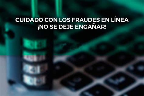 No Sea Una Víctima Más De Los Fraudes En Línea Estos Son Sus Tipos Más