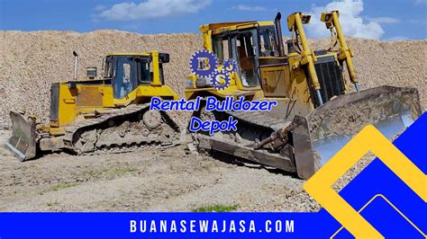 Rental Bulldozer Depok Per Jam Terdekat Buana Sewa Jasa