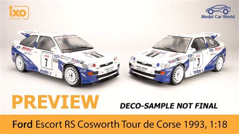 IXO Preview 1 18 Ford Escort RS Cosworth Tour De Corse 1993 YouTube