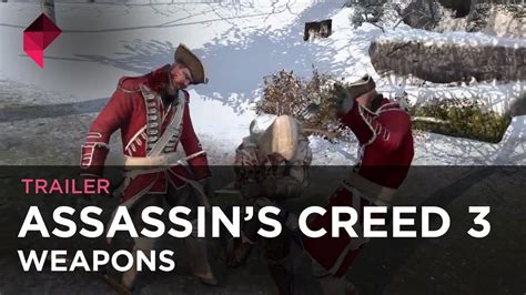 Assassins Creed 3 Weapons Trailer Youtube