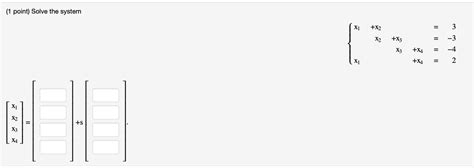 Solved 1 Point Solve The System