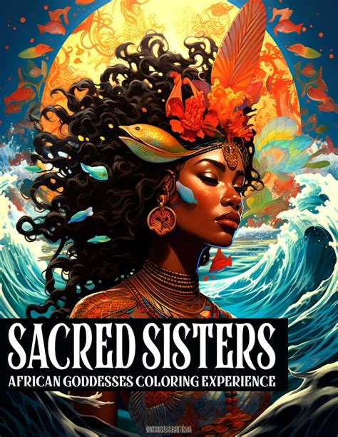 Sacred Sisters African Goddess Coloring Experience 9798878124348 Moon Lana Books