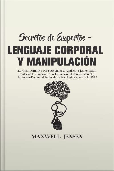 Audiobook Secretos De Expertos Lenguaje Corporal Y Manipulación ¡la