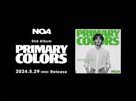 Noa Nd Albumprimary Colors B Youtube