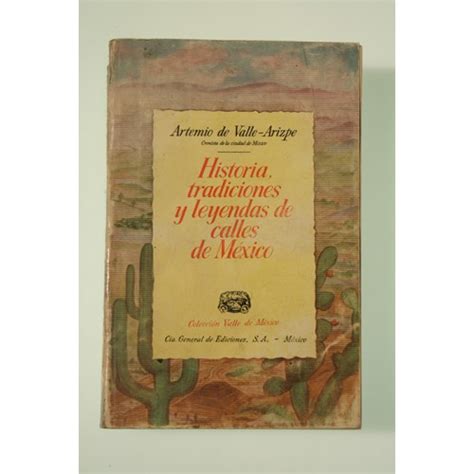 Historia Tradiciones Y Leyendas De Calles De M Xico Otros
