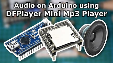 Best Way To Play Audio On Arduino DFPlayer Mini MP3 TF 16p Tutorial