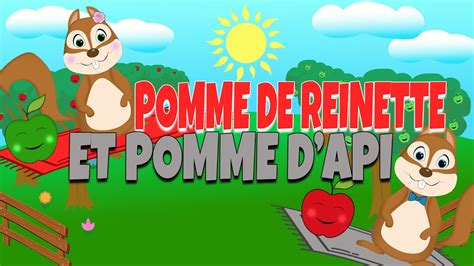 Pomme De Reinette Et Pomme D Api Comptines Pour Enfant Comptines Pour