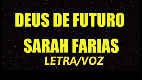 Deus De Futuro Sarah Farias Letra Voz Youtube