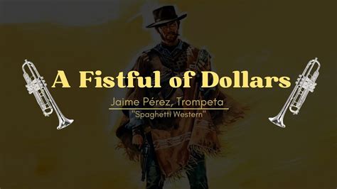 A Fistful Of Dollars Ennio Morricone Trumpet Cover By Jaime