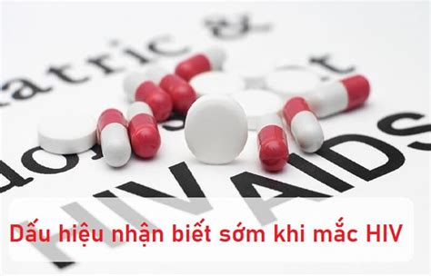 Những Triệu Chứng Hiv Giai đoạn Sớm Cần Biết