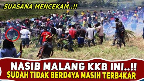 BERITA TERKINI NASIB MALANG KKB INI SUDAH TIDAK BERD4YA MASIH