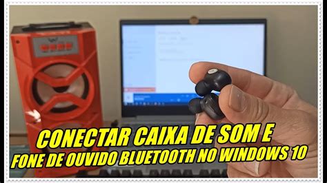 Como Ativar Bluetooth Do Windows 10 E Conectar Fone De Ouvido E