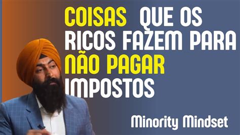 PORQUE OS RICOS NÃO PAGAM IMPOSTOS YouTube