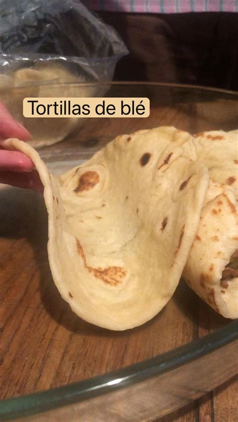 Une Recette Facile Pour Pr Parer Ces Tortillas De Bl La Maison