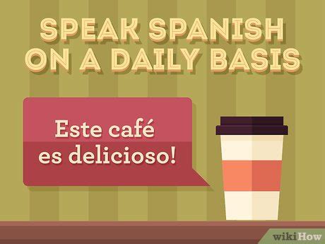 Ways To Speak Spanish Fluently Wikihow