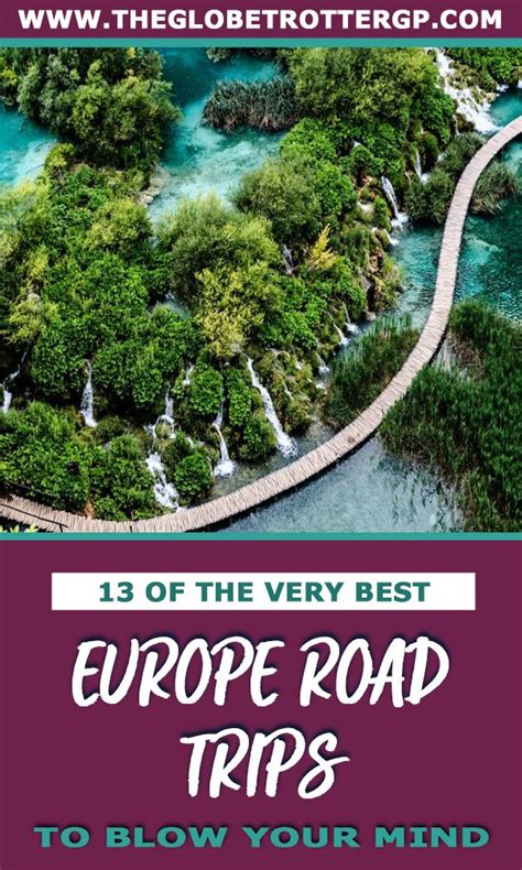 Europe Road Trip Itineraries To Inspire Your Europe Travel Plans