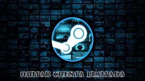 Tutorial De Steam COMO Quitar Cuenta Limitada De Una Cuenta Steam