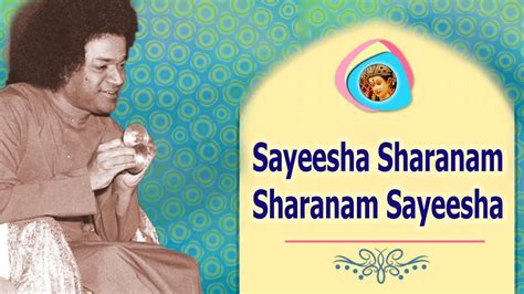 Sayeesha Sharanam Sharanam Sayeesha Sathya Sai Bhajan YouTube