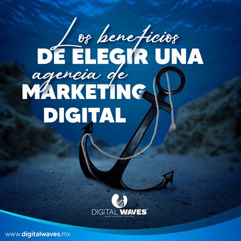 Agencia De Marketing Digital En México Y Sus Beneficios Digital Waves