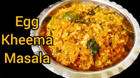 Egg Kheema Masala Recipe Dhaba Style Egg Kheema Curry Simple And Tasty Dish Youtube