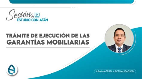 TRÁMITE DE EJECUCIÓN DE LAS GARANTÍAS MOBILIARIAS YouTube