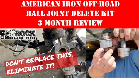 American Iron Ball Joint Delete 3 Month Review Rock Solid Rig YouTube