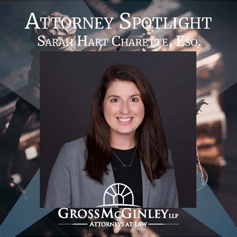 Attorney Spotlight Sarah Hart Charette Gross Mcginley Llp Pa Law