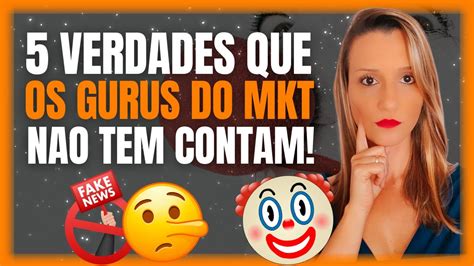 5 Verdades que os GURUS do Marketing Digital não te contam Afiliado