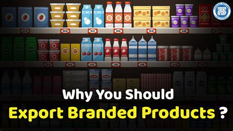 Why You Should Export Branded Products Export Import Practical