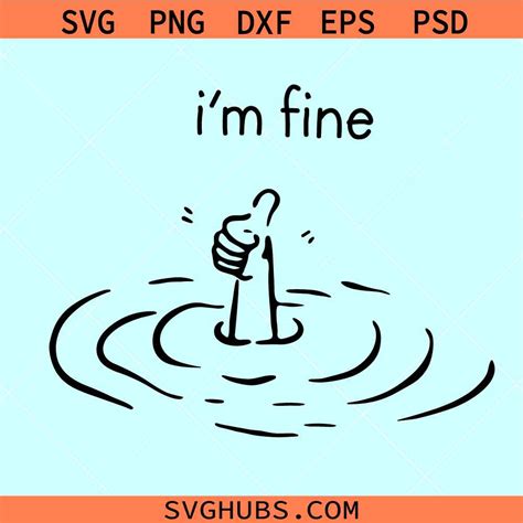 I'm fine drowning meme svg, I'm fine sarcastic svg