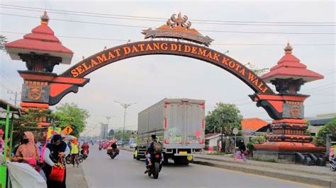 Destinasi Wisata Religi Di Demak Menelusuri Jejak Spiritual Di Kota