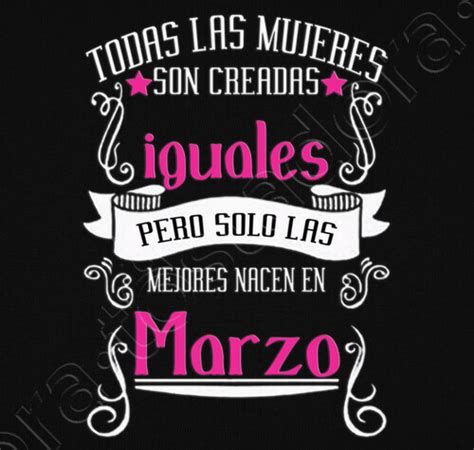 Camiseta Mejores Mujeres Nacen En Marzo Latostadora