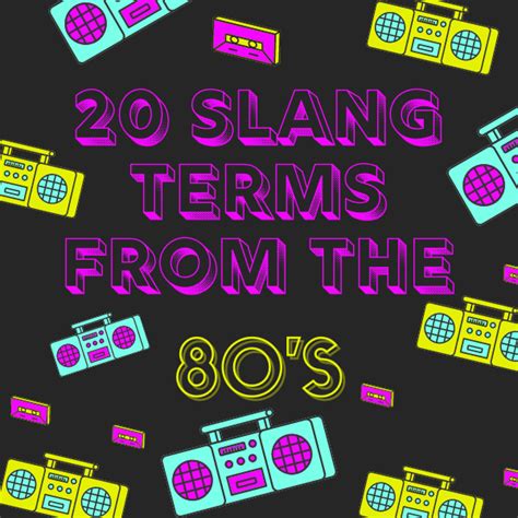 80s Slang Words And Phrases With Meanings (101 Examples, 41% OFF