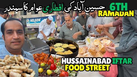 6th Ramadan Hussainabad Food Street Iftari Karachi Iftar Market YouTube