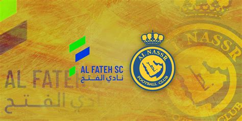 Al Nassr Vs Al Fateh Sc Timeline Lineups Football Teams Stats