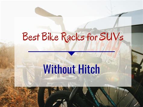 Best Bike Rack for SUV Without Hitch- Gear For Venture