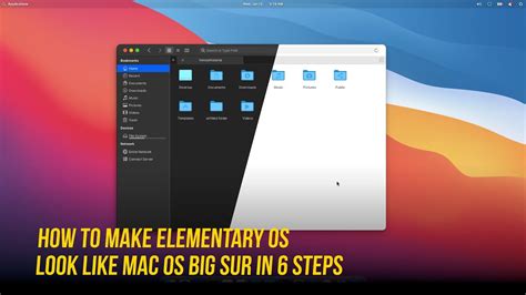 How To Make Elementary Os Look Like Mac Os Big Sur In 6 Easy Steps