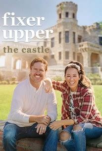 Fixer Upper: The Castle - Rotten Tomatoes