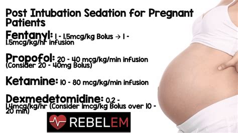 Post Intubation Sedation For Pregnant Patients Rebel Em Emergency Medicine Blog