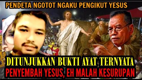 PENDETA NGOTOT NGAKU PENGIKUT YESUS DITUNJUKKAN AYAT BIBLE EH TERNYATA