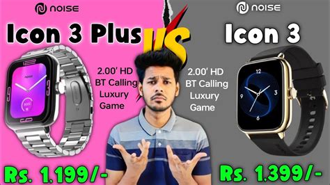 Noise Colorfit Icon 3 Plus Vs Noise Colorfit Icon 3 Same Smartwatch