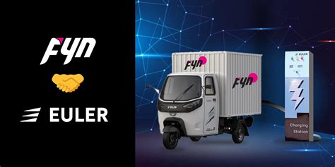 Euler Motors And Fyn Partner To Transform Indias Logistics With Fast