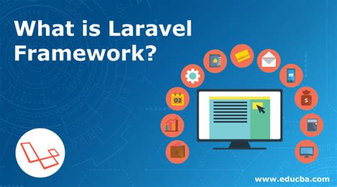 What Is Laravel Framework Key Concepts Scope Career Growth