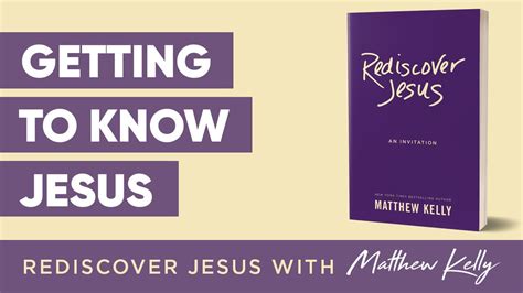 Getting To Know Jesus Rediscover Jesus By Matthew Kelly Youtube