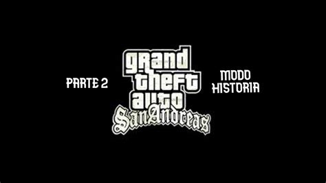 GTA San Andreas Modo Historia Capitulo 2 YouTube