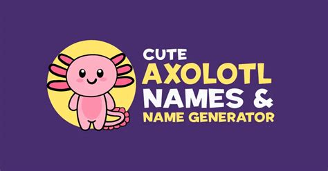 Cute Axolotl Names (Best Names for Axolotls) — PetsomeBuzz