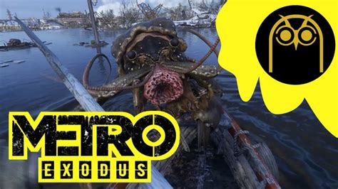 METRO EXODUS THE MUTANT WHALE ADVENTURE E2 YouTube