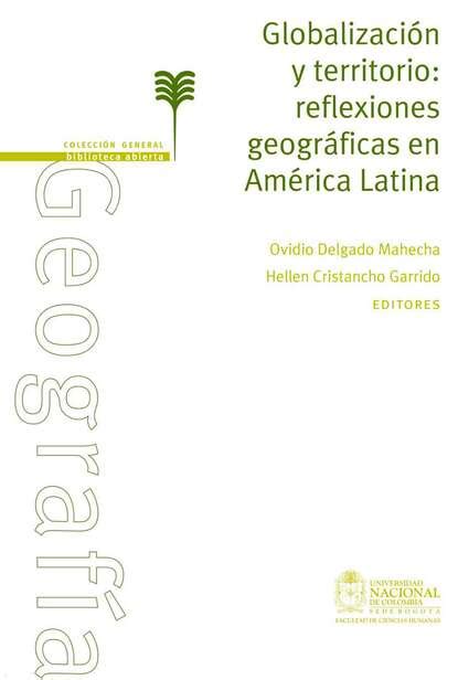 Globalizaci N Y Territorio Reflexiones Geogr Ficas En Am Rica Latina